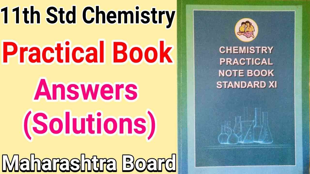 11th std chemistry practical book Answers (Solutions) 2019-20 New syllabus . Maharashtra board only