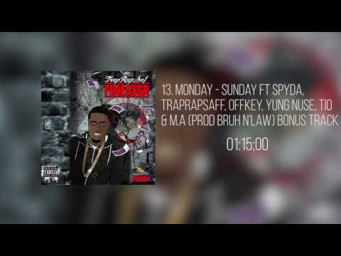 TrapRapSaf - 13. Monday - Sunday Ft Spyda, TrapRapSaff, OffKey, Yung Nuse, TiO & M.A