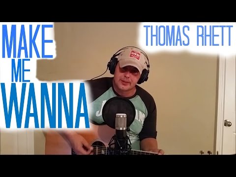 Make Me Wanna - Thomas Rhett by Michael McGregor (Cover)