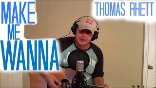 Make Me Wanna - Thomas Rhett by Michael McGregor (Cover)
