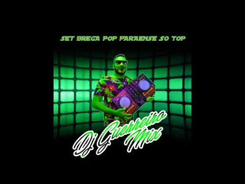 SET BREGA POP PARAENSE DJ_GUERREIRO MIX