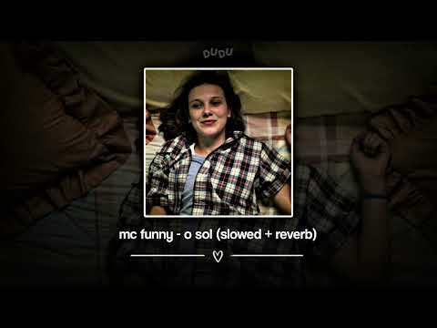 ⌗ mc divertida — o sol (slowed + reverb)