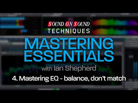 Mastering Essentials Part 4 - Mastering EQ: Balance, Don’t Match