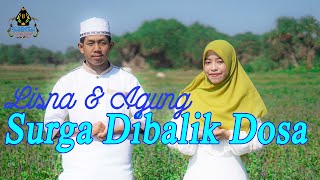 Download lagu LISNA feat. AGUNG - SURGA DI BALIK DOSA | Qasidah mp3