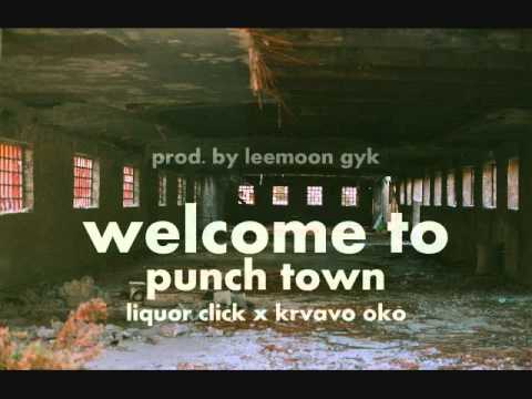 Liquor Click x Krvavo Oko (Tetrade) - Welcome to Punch Town (prod. by Leemoon GYK)