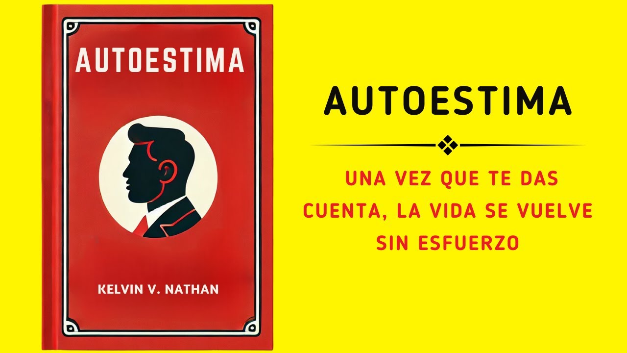 Autoestima: Una Vez Que Te Das Cuenta, La Vida Se Vuelve Sin Esfuerzo (Audiolibro)
