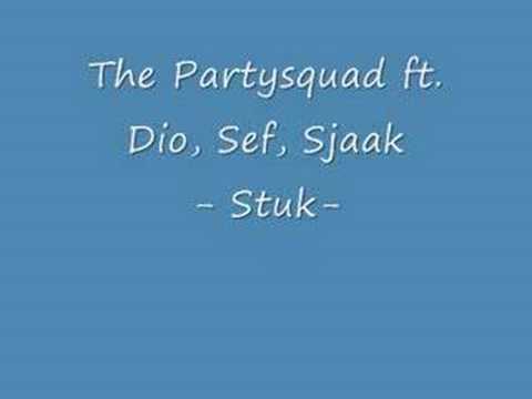 The Partysquad ft. Dio, Sef, Sjaak & Reverse - Stuk