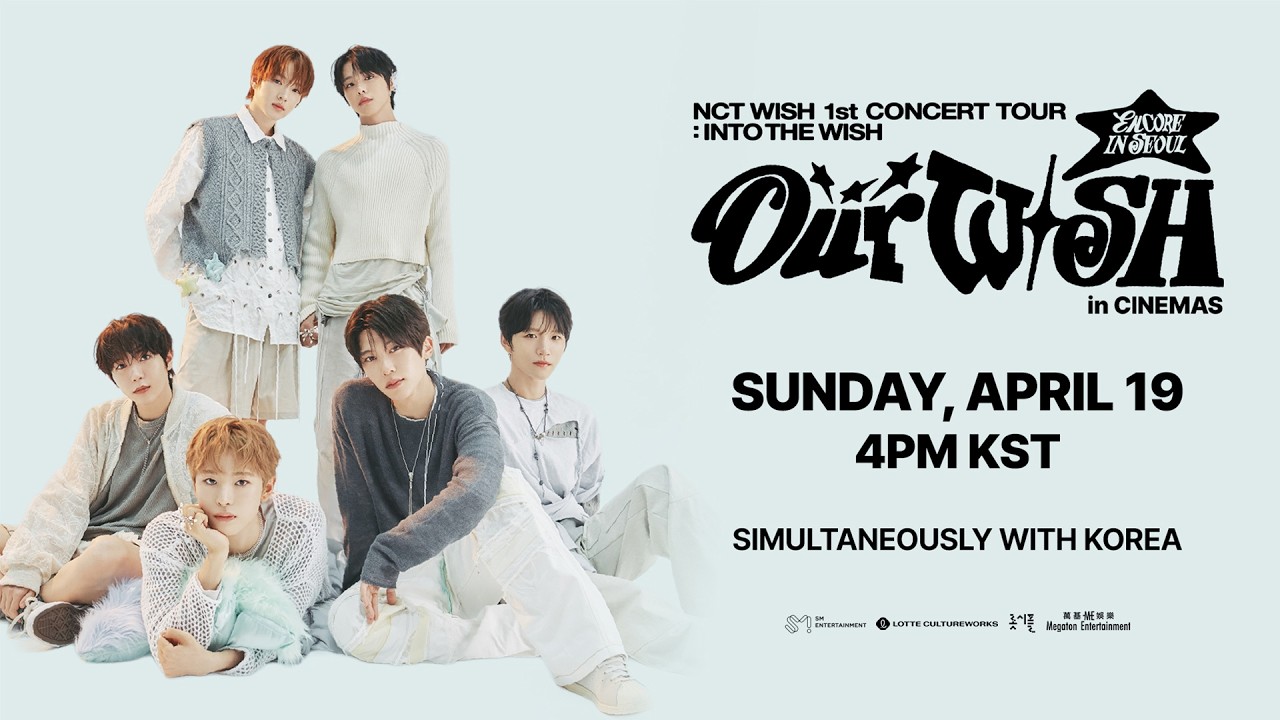 NCT WISH 1st CONCERT TOUR 'INTO THE WISH  Our WISH' ENCORE IN CINEMAS | 19 April di Bioskop