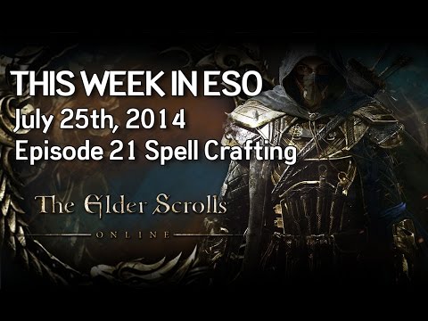 This Week in ESO - Episode 21: Spell Crafting