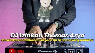 Download lagu DJ KURASAKAN PERHATIANMU KERANA KU BENAR BENAR SAYANG PADAMU REMIX| DJ IZINKAN THOMAS ARYA FULL BASS mp3 Download lagu DJ KURASAKAN PERHATIANMU KERANA KU BENAR BENAR SAYANG PADAMU REMIX| DJ IZINKAN THOMAS ARYA FULL BASS mp3