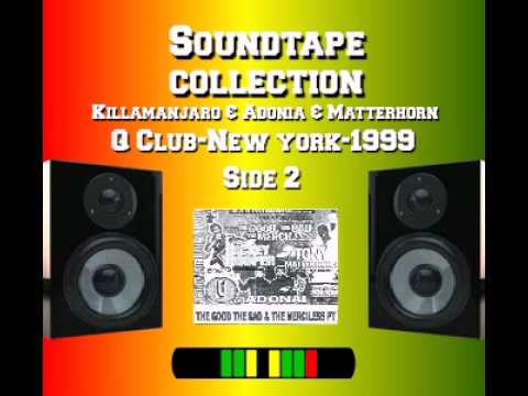 Sound Clash - Killamanjaro - Adonai - Tony Matterhorn - New York City - 1999 - Part 2
