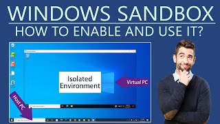What is Windows Sandbox? How to Enable and Use it?