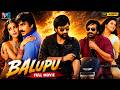 Balupu Latest Full Movie 4K Ravi Teja Shruti Haasan Anjali Kannada Indian Video Guru