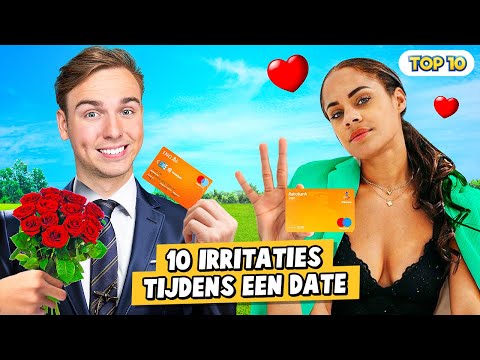 10 IRRITATIES TIJDENS EEN DATE!