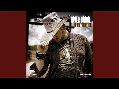 I Cant Right Now - River Dixon
