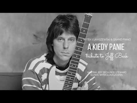 Witek Łukaszewski - A kiedy Panie - tribute to Jeff Beck