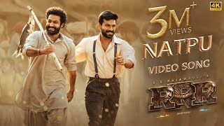 Natpu Full Video Song (Tamil)  RRR  NTR Ram Charan