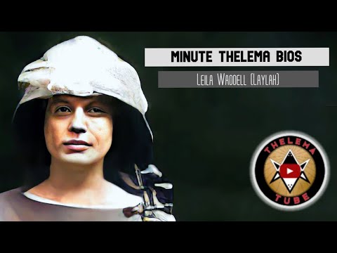Minute Thelema Bios - Leila Waddell
