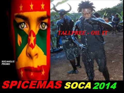 [NEW SPICEMAS 2014] Tallpree - Oil It - Grenada Soca 2014