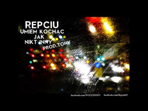 Repciu - Umiem kochać jak nikt inny (prod.Tony)