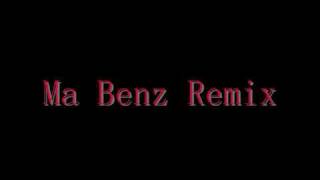 Ma Benz Remix