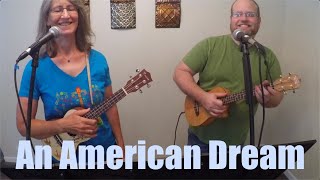 An American Dream - Nitty Gritty Dirt Band cover on ukulele