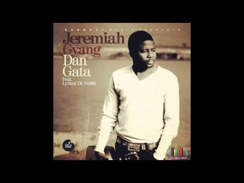 JEREMIAH GYANG - DAN GATA (ROYALTY)