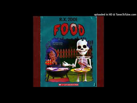 RX 2DOE - FOOD (prod. by GOYARDSOUNDS)