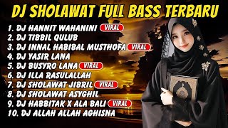 Download lagu DJ SHOLAWAT TERBARU FULL ALBUM SPESIAL 2025 - HANNIT WAHANINI X AHBAB ROSULILLAH, SHOLAWAT JIBRIL mp3