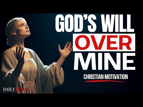 God's Plan OVER Mine Every Day (Chrsitian Motivation and Morning Devotional Prayer Today)