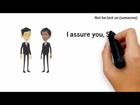 not be lost on (someone)