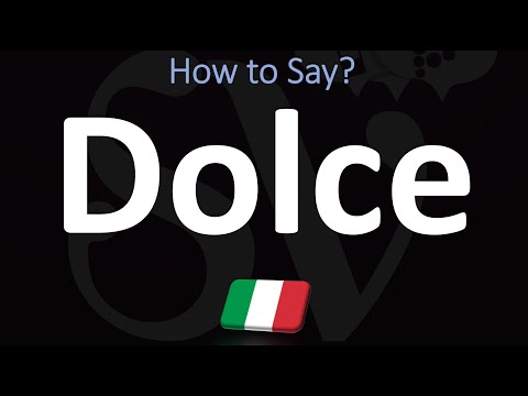 How to Pronounce Dolce? (Italian for Sweet)