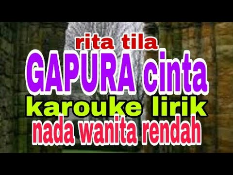 GAPURA CINTA karouke nada wanita rendah