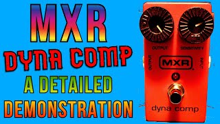 A Detailed, In Depth Demo - MXR DYNA COMP (Standard) - Guitar Pedal Reviews