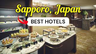 10 Best Hotels in Sapporo, Japan | Travel Guide 2026