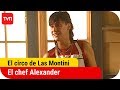 El Chef Alexander El Circo De Las Montini T1E103