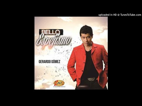 BELLO ESPEJISMO - GERARDO GOMEZ ( FULL HD )