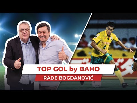 TOP GOL by BAHO - RADE BOGDANOVIĆ