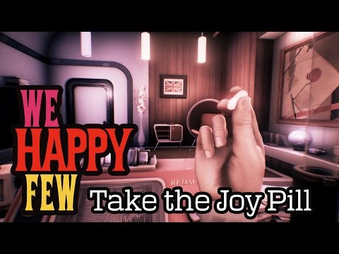 We Happy Few - What happens if you take the Joy Pill (Quick Ending)