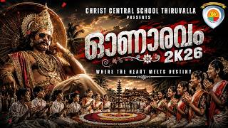 Onaaravam | Where The Heart Meets Destiny | Onam Celebration 2026 | Christ Central School Thiruvalla