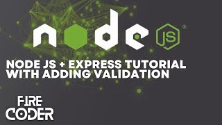 Node JS + Express   Tutorial   Express Validator Addons Validation