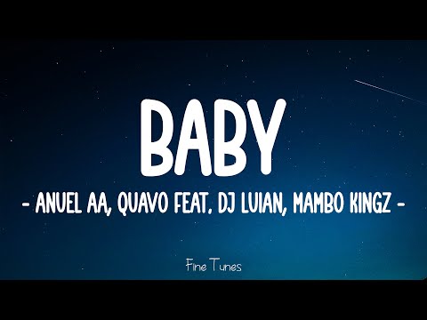 Anuel AA, Quavo feat. DJ Luian, Mambo Kingz - Baby (Letra\Lyrics)