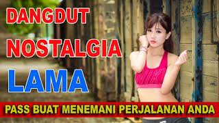 Download lagu NEW DISCO DANGDUT NOSTALGIA LAMA PASS BUAT MENEMANI PERJALANAN ANDA mp3 Download lagu NEW DISCO DANGDUT NOSTALGIA LAMA PASS BUAT MENEMANI PERJALANAN ANDA mp3