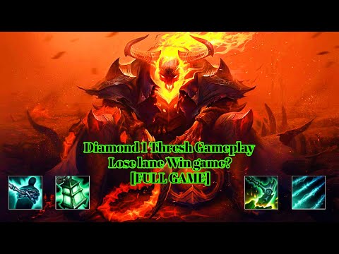 Diamond 1 Thresh Gameplay - Lose lane Win game? [FULL GAME]