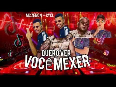 ▶️MC ZENON GEL SEM LIMITE FEAT CYCLOPE - QUERO VER VOCE MEXER - REMIX BREGA FUNK