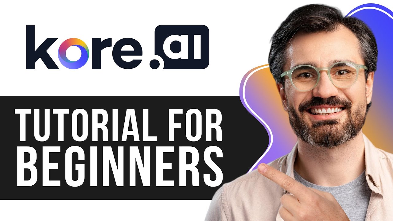 Kore.ai Chatbot Tutorial for Beginners | How to Build an AI-Powered ChatBot 2026