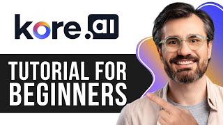 Kore.ai Chatbot Tutorial for Beginners | How to Build an AI-Powered ChatBot 2026