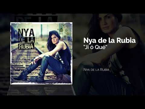 Nya de la Rubia - Ji ó Qué