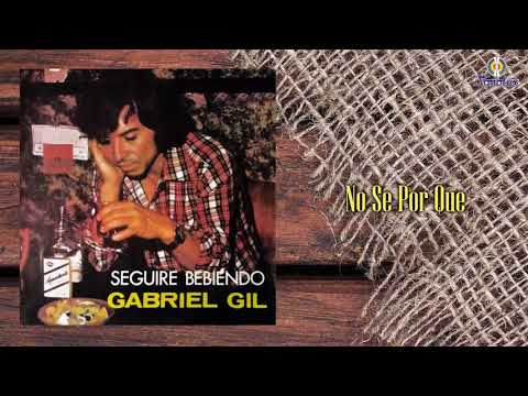 No Se Por Que – Gabriel Gil - Remasterizado | Popular