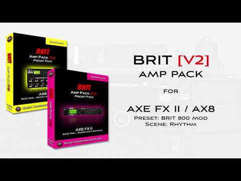 Brit V2 Amp Pack - Brit 800 MOD - AXE FX II / AX8